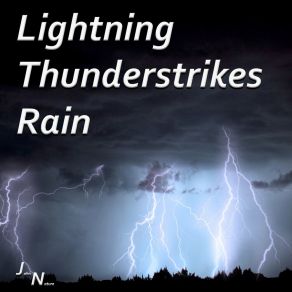 Download track Strong Rain With Wind And Thunder John Nature