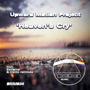 Download track Heaven'S Cry (Estigma Remix) Upward Motion Project