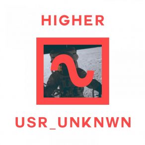 Download track Higher Unknown User