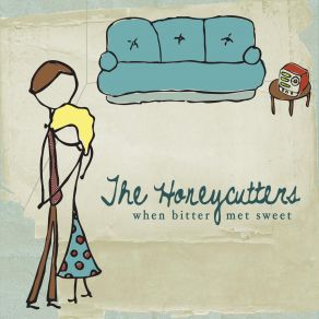 Download track When Bitter Met Sweet The Honeycutters