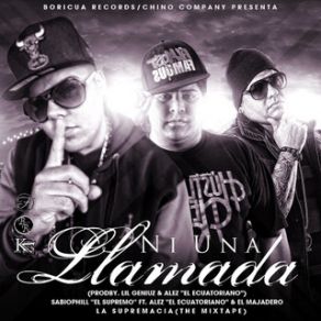 Download track Ni Una Llamada Alez El Ecuatoriano, El Majadero, Sabiophill