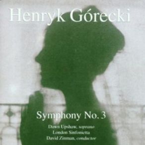 Download track Symphony No. 3, Op. 36: III. Lento - Cantabile Semplice Henryk Mikolaj Gorecki