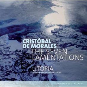 Download track 10. Lamentatio: Phe. Expandit Sion Cristóbal De Morales