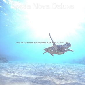 Download track Breathtaking Saxophone Bossa Nova - Vibe For Beach Trips Bossa Nova Deluxe