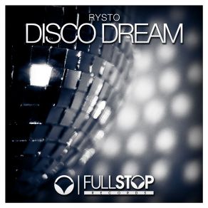 Download track Disco Dream (Radio Mix) Rysto