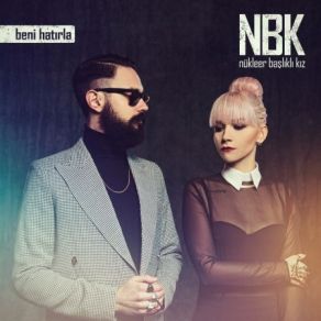 Download track Beni Hatırla Nükleer Başlıklı Kız