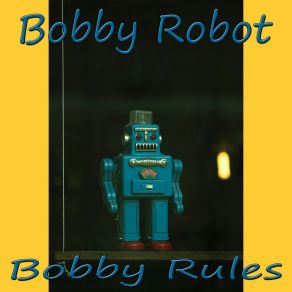 Download track Feed Forward Bobby Robot