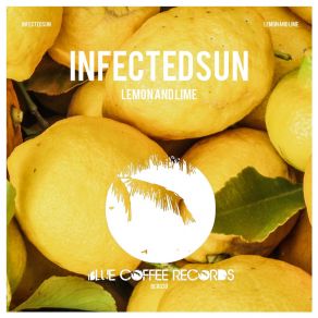 Download track Lemon And Lime (Extended Mix) InfectedSun