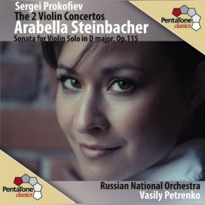 Download track Sonata For Violin Solo In D Major, Op. 115: Variation 2 - Scherzando Russian National Orchestra, Arabella Steinbacher, Vasily Petrenko