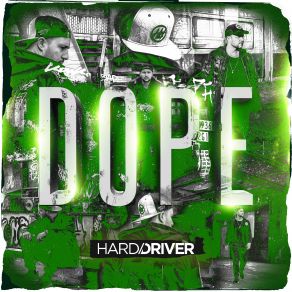 Download track DOPE (Extended Mix) Hard Driver