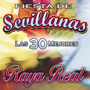 Download track Sevillanas Flamencas: La Luna De Acero / Por Los Callejones / Mi Marinera / La Deshonra Raya Real