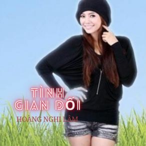 Download track Tình Gian Dối Hoang Nghi Lam