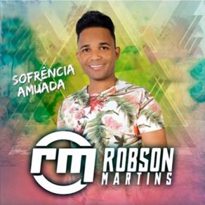 Download track Sofrência Amuada Robson Martins