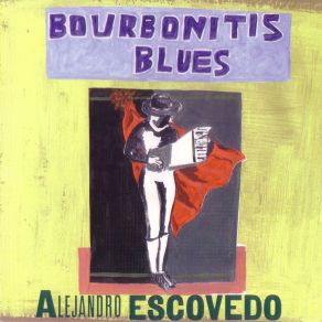 Download track I Was Drunk Alejandro Escovedo