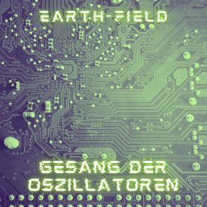 Download track Gesang Der Oszillatoren - Teil 1 Earth-Field