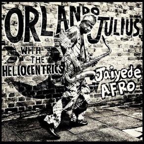 Download track Love Thy Neighbour The Heliocentrics, Orlando Julius