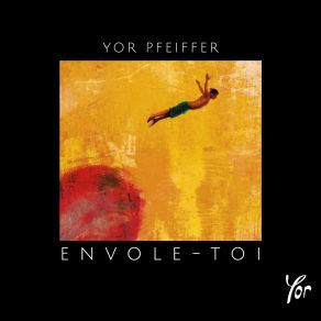 Download track Envole-Toi YOR PFEIFFER