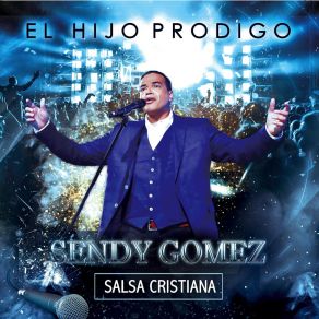 Download track El Hijo Prodigo Sendy Gomez