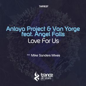 Download track Love For Us (Mike Sanders Dub Mix) Van Yorge, Angel Falls, Anlaya Project