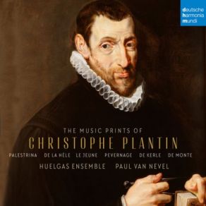 Download track Epitaphe De Christophe Plantin: Pleurez Muses (A 5) Paul Van Nevel, Huelgas-Ensemble