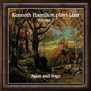 Download track Liszt Liebestraum No. 2, “Seliger Tod” (S5412) Kenneth Hamilton