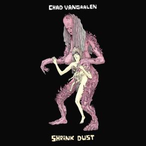 Download track Cosmic Destroyer Chad VanGaalen