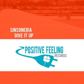 Download track Give It Up (DJ Tool Mix) Sinsoneria