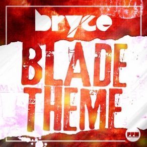 Download track Blade Theme (Bodybangers Mix) Bryce