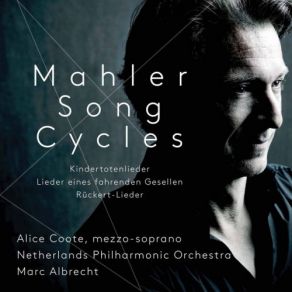 Download track Lieder Eines Fahrenden Gesellen: No. 2, Ging Heut' Morgen Übers Feld Netherlands Philharmonic Orchestra, Alice Coote, Marc Albrecht