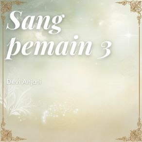 Download track Sang Pemain 3 Aldi Santoso G