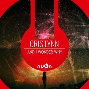 Download track And I Wonder Why (Radio Edit) Cris Lynn