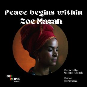 Download track Peace Begins Within Zoe Mazah, Sid Bucknor