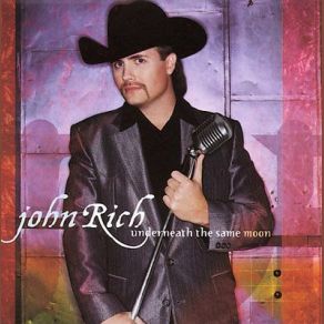 Download track Underneath The Same Moon John Rich