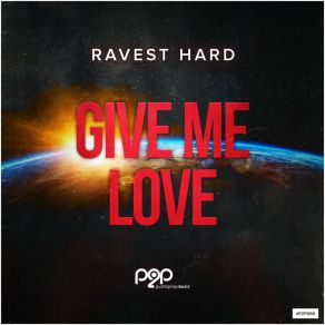 Download track Give Me Love (Second Mix) Ravest Hard