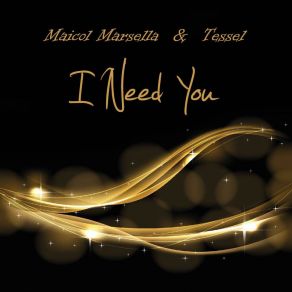 Download track I Need You (Extended Mix) Maicol Marsella