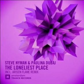 Download track The Loneliest Place (Original Mix) Steve Nyman, Paulina Dubaj