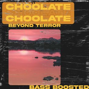 Download track Beyond Terror (Radio Edit) ChOOlate