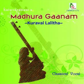 Download track Nagadhara - Ragam: Kunthalavarali'Talam: Adi' Kuravai Lalitha