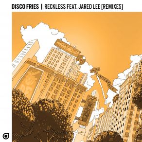 Download track Reckless (Kapre Remix) The Disco Fries, Jared Lee