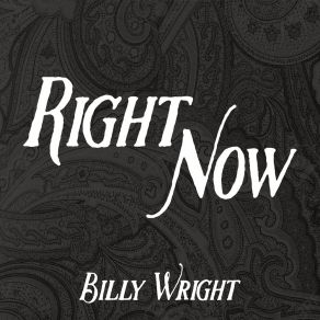 Download track I Don't Wanna Go Billy Wright