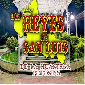 Download track La Consentida Los Reyes De San Luis De La Huasteca Potosina