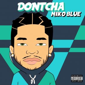 Download track Dontcha Niko Blue