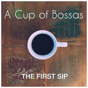 Download track Half A Cup Of Bossas