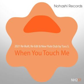 Download track When You Touch Me (2013 Ms. Mellow Club Mix) Toru S