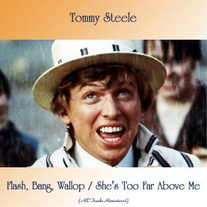 Download track Flash, Bang, Wallop (Remastered 2015) Tommy Steele