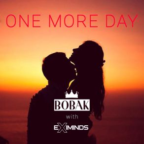 Download track One More Day (House Mix Dub) Eximinds, BOBAK