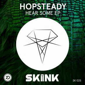 Download track Lemme See Hopsteady