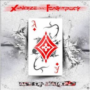 Download track Ace Of Diamond X-Noize And Funktruck