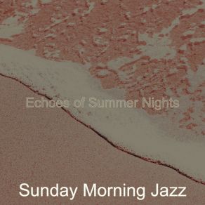 Download track Grand Music For Summer Days Sunday Morning Jazz