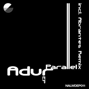 Download track Parallel (Original Mix) Adur!